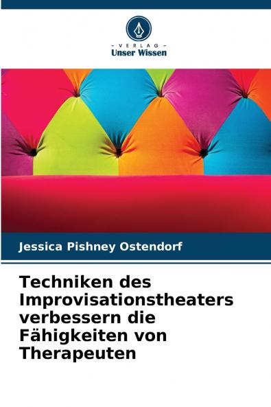 Techniken des Improvisationstheaters verbessern die Fähigkeiten von Therapeuten