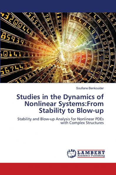 Studies in the Dynamics of Nonlinear Systems