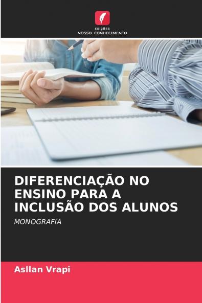 DIFERENCIAÇÃO NO ENSINO PARA A INCLUSÃO DOS ALUNOS