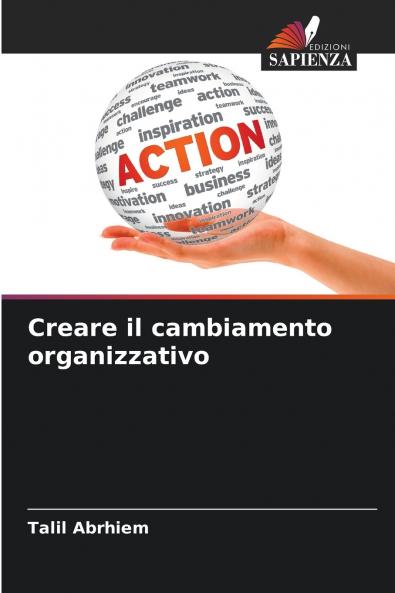 Creare il cambiamento organizzativo