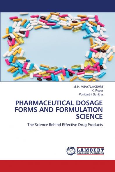PHARMACEUTICAL DOSAGE FORMS AND FORMULATION SCIENCE