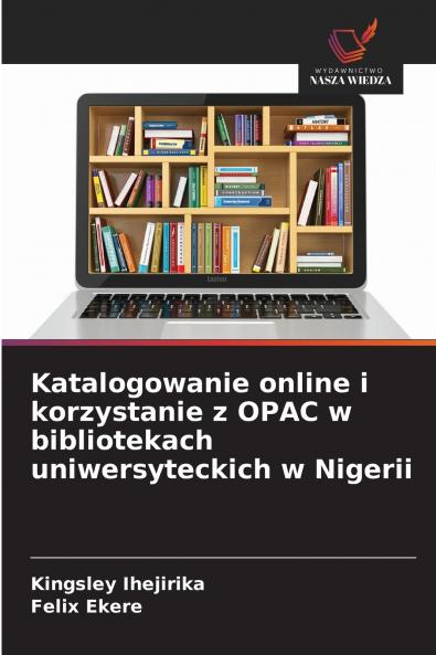 Katalogowanie online i korzystanie z OPAC w bibliotekach uniwersyteckich w Nigerii