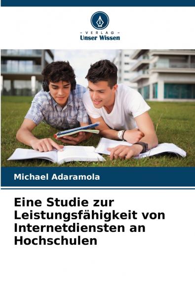 Eine Studie zur Leistungsfähigkeit von Internetdiensten an Hochschulen