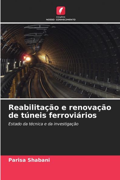 Reabilitação e renovação de túneis ferroviários