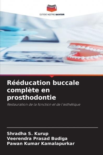 Rééducation buccale complète en prosthodontie