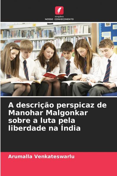 A descrição perspicaz de Manohar Malgonkar sobre a luta pela liberdade na Índia