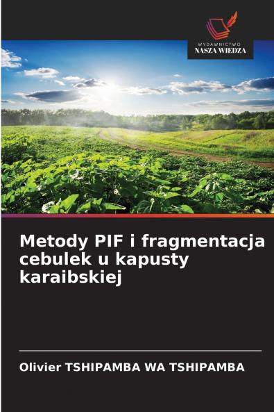 Metody PIF i fragmentacja cebulek u kapusty karaibskiej