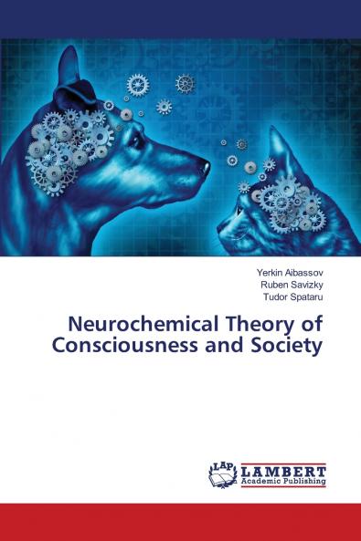 Neurochemical Theory of Consciousness and Society