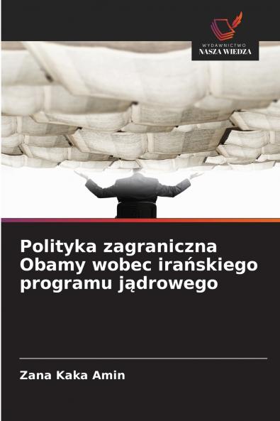 Polityka zagraniczna Obamy wobec irańskiego programu jądrowego