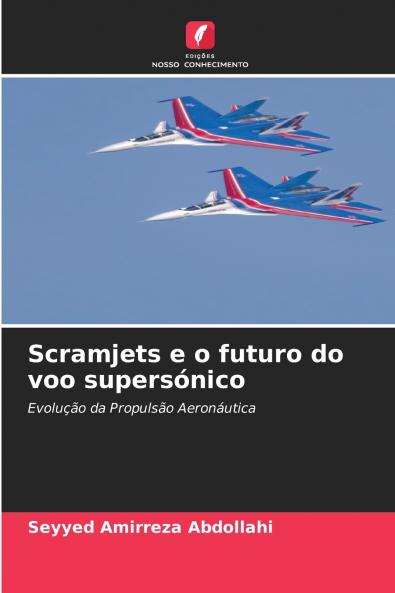 Scramjets e o futuro do voo supersónico
