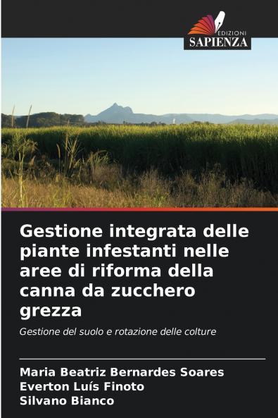 Gestione integrata delle piante infestanti nelle aree di riforma della canna da zucchero grezza