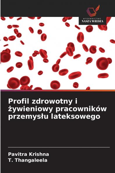 Profil zdrowotny i żywieniowy pracowników przemysłu lateksowego