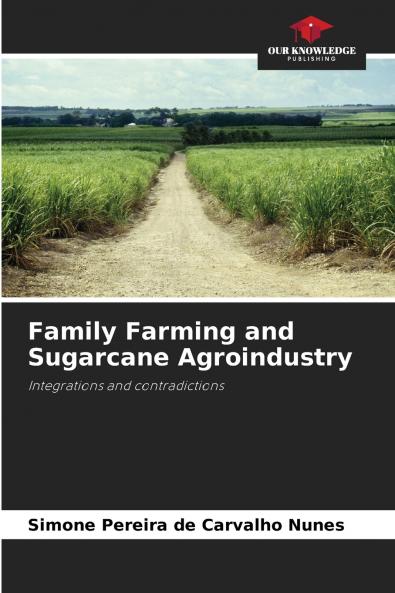 Family Farming and Sugarcane Agroindustry