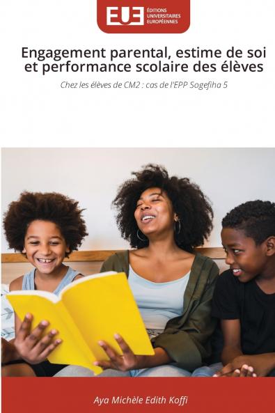 Engagement parental estime de soi et performance scolaire des élèves