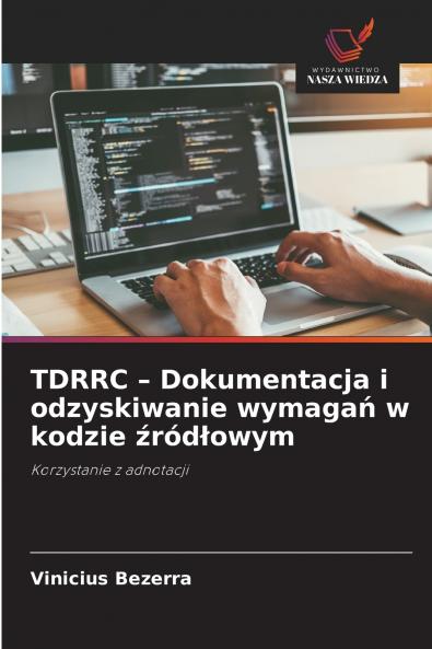 TDRRC - Dokumentacja i odzyskiwanie wymagań w kodzie źródłowym