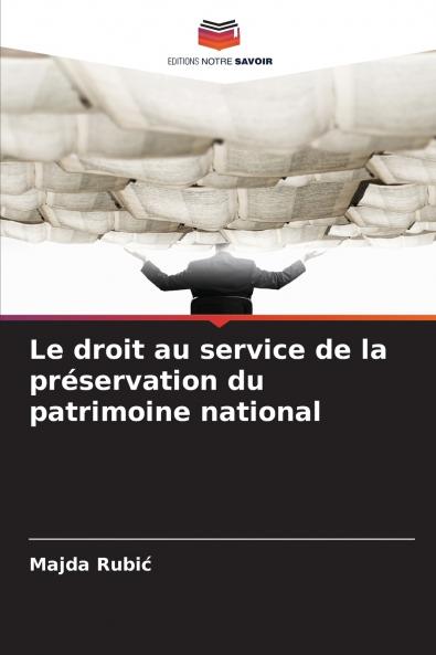 Le droit au service de la préservation du patrimoine national