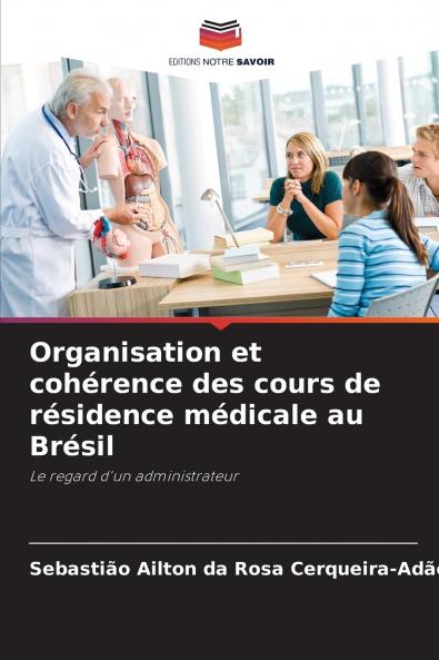 Organisation et cohérence des cours de résidence médicale au Brésil