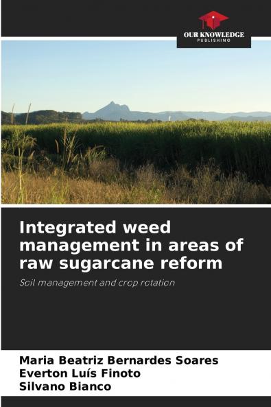 Integrated weed management in areas of raw sugarcane reform