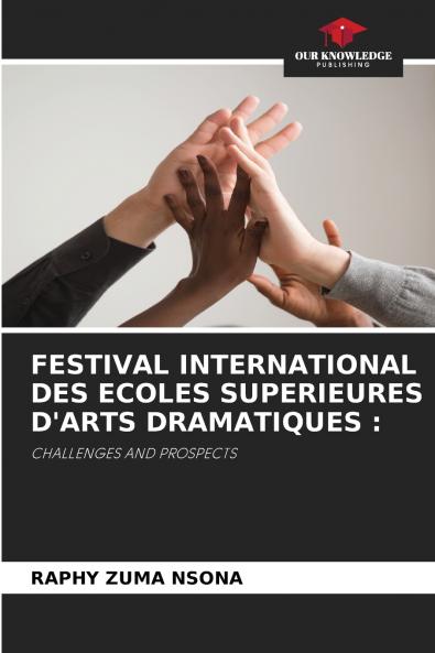 FESTIVAL INTERNATIONAL DES ECOLES SUPERIEURES D'ARTS DRAMATIQUES