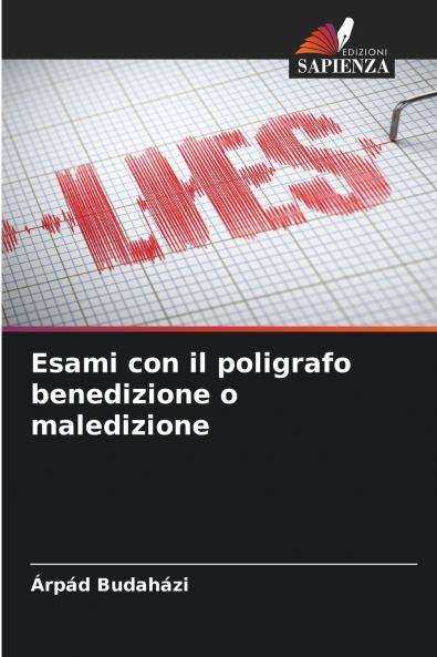 Esami con il poligrafo benedizione o maledizione
