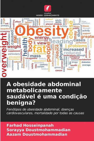A obesidade abdominal metabolicamente saudável é uma condição benigna?