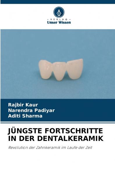 JÜNGSTE FORTSCHRITTE IN DER DENTALKERAMIK