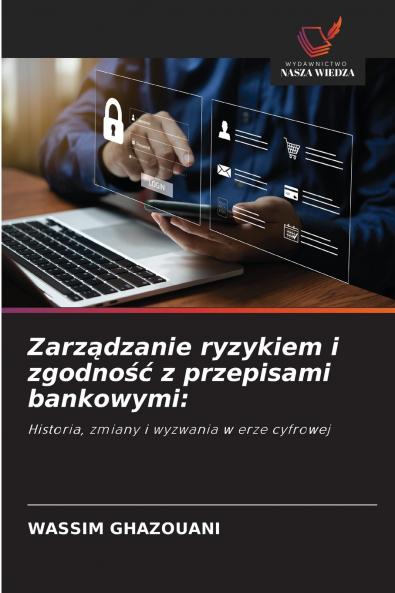 Zarządzanie ryzykiem i zgodność z przepisami bankowymi