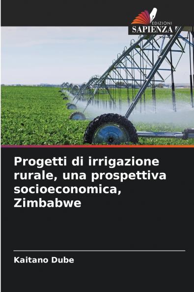 Progetti di irrigazione rurale una prospettiva socioeconomica Zimbabwe