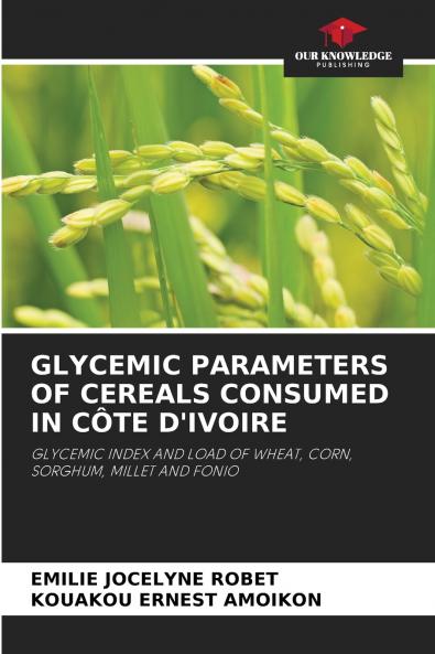 GLYCEMIC PARAMETERS OF CEREALS CONSUMED IN CÔTE D'IVOIRE