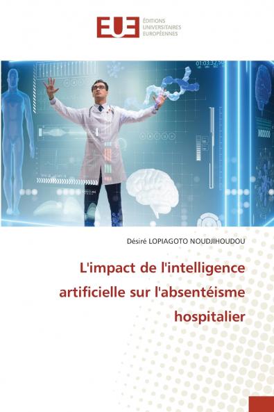 L'impact de l'intelligence artificielle sur l'absentéisme hospitalier