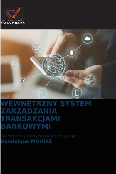 WEWNĘTRZNY SYSTEM ZARZĄDZANIA TRANSAKCJAMI BANKOWYMI