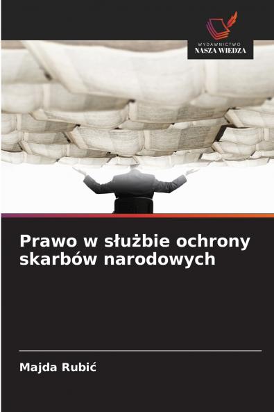 Prawo w służbie ochrony skarbów narodowych