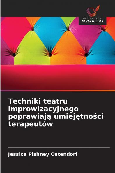 Techniki teatru improwizacyjnego poprawiają umiejętności terapeutów