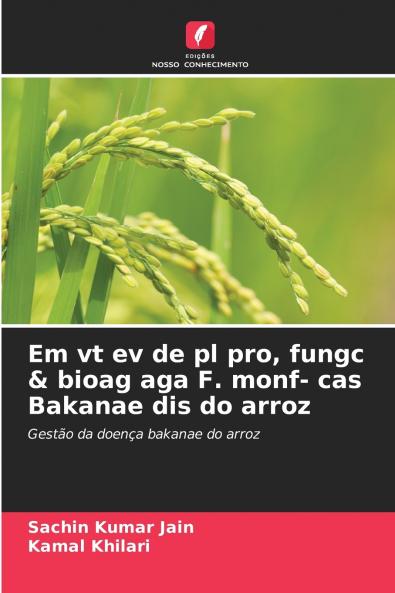 Em vt ev de pl pro fungc & bioag aga F. monf- cas Bakanae dis do arroz