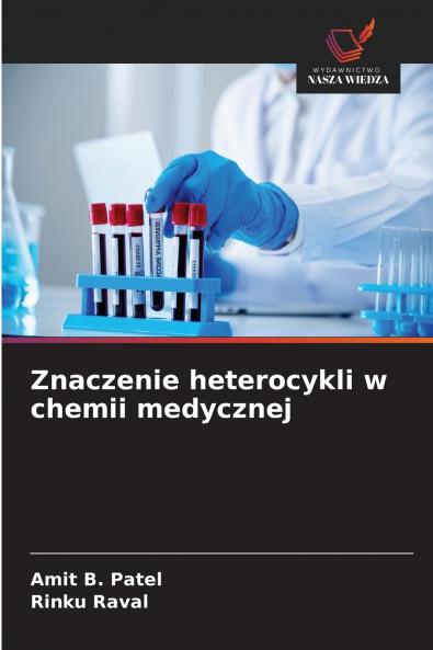 Znaczenie heterocykli w chemii medycznej