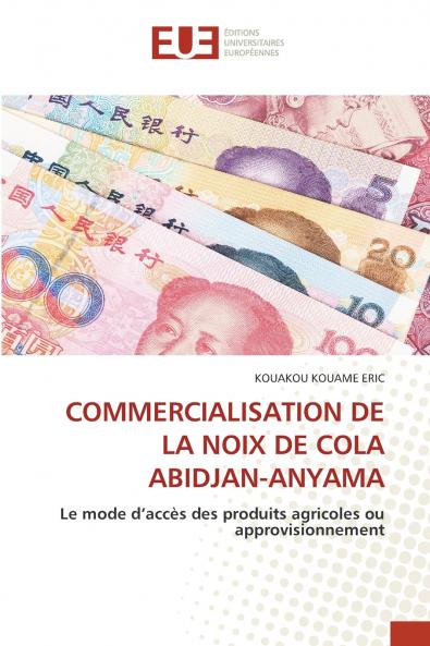 COMMERCIALISATION DE LA NOIX DE COLA ABIDJAN-ANYAMA