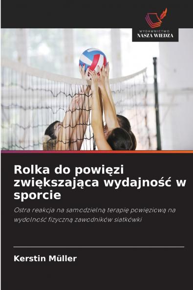 Rolka do powięzi zwiększająca wydajność w sporcie