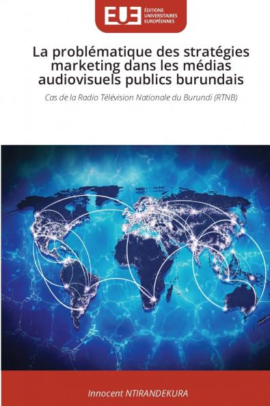 La problématique des stratégies marketing dans les médias audiovisuels publics burundais