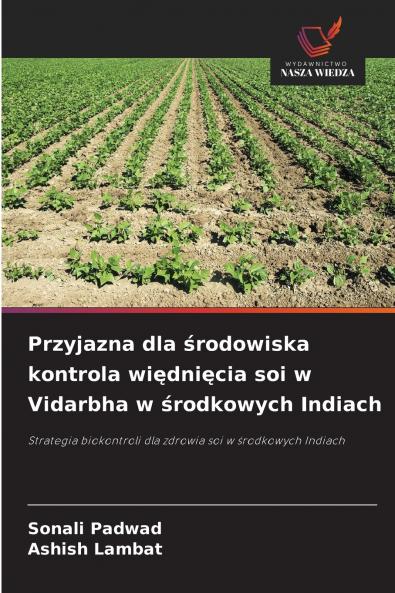 Przyjazna dla środowiska kontrola więdnięcia soi w Vidarbha w środkowych Indiach
