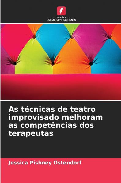 As técnicas de teatro improvisado melhoram as competências dos terapeutas