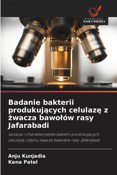 Badanie bakterii produkujących celulazę z żwacza bawołów rasy Jafarabadi
