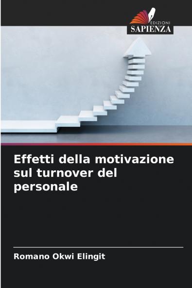 Effetti della motivazione sul turnover del personale
