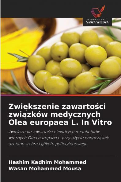Zwiększenie zawartości związków medycznych Olea europaea L. In Vitro