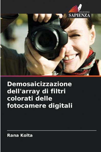 Demosaicizzazione dell'array di filtri colorati delle fotocamere digitali