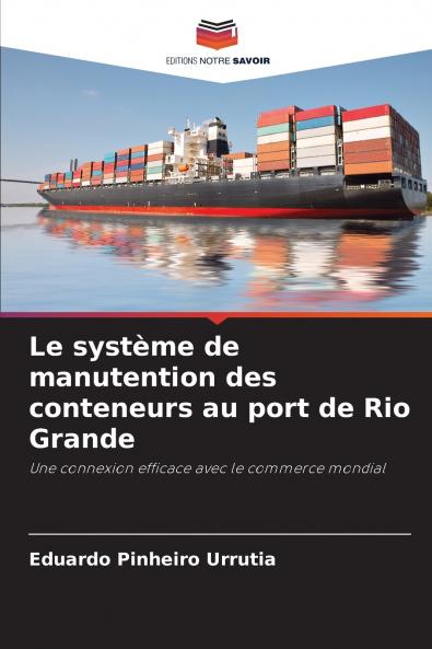 Le système de manutention des conteneurs au port de Rio Grande