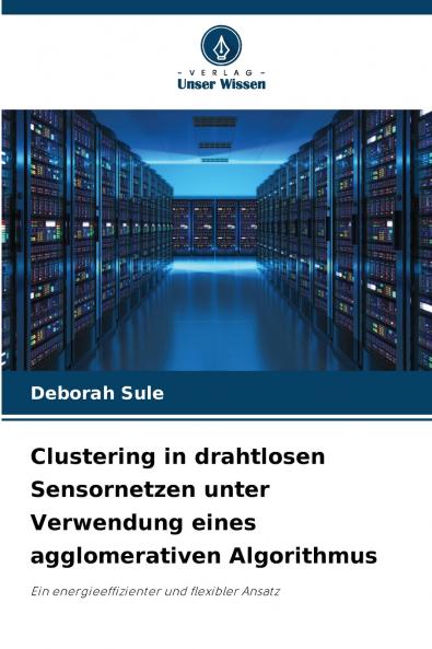 Clustering in drahtlosen Sensornetzen unter Verwendung eines agglomerativen Algorithmus