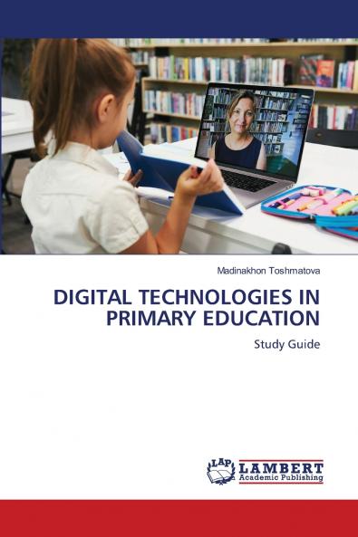 DIGITAL TECHNOLOGIES IN PRIMARY EDUCATION