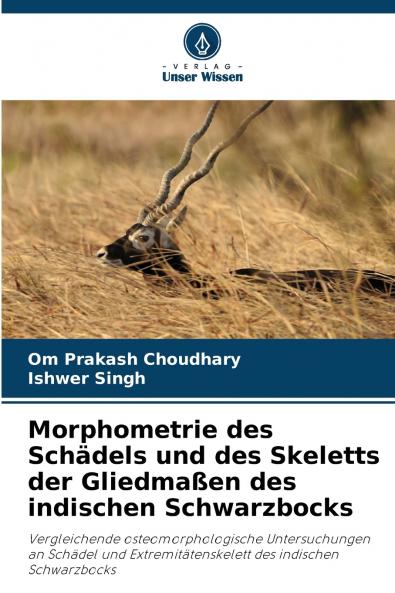 Morphometrie des Schädels und des Skeletts der Gliedmaßen des indischen Schwarzbocks