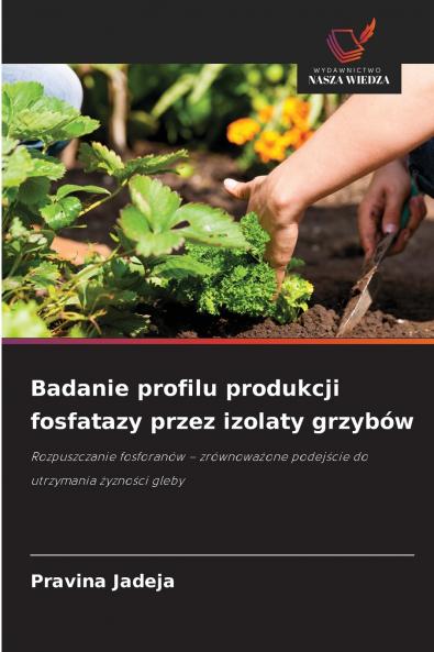 Badanie profilu produkcji fosfatazy przez izolaty grzybów