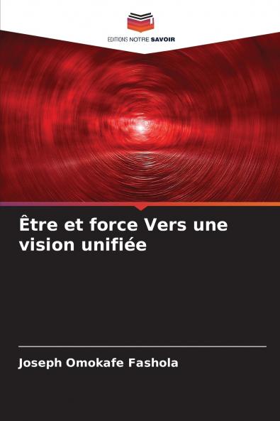 Être et force Vers une vision unifiée